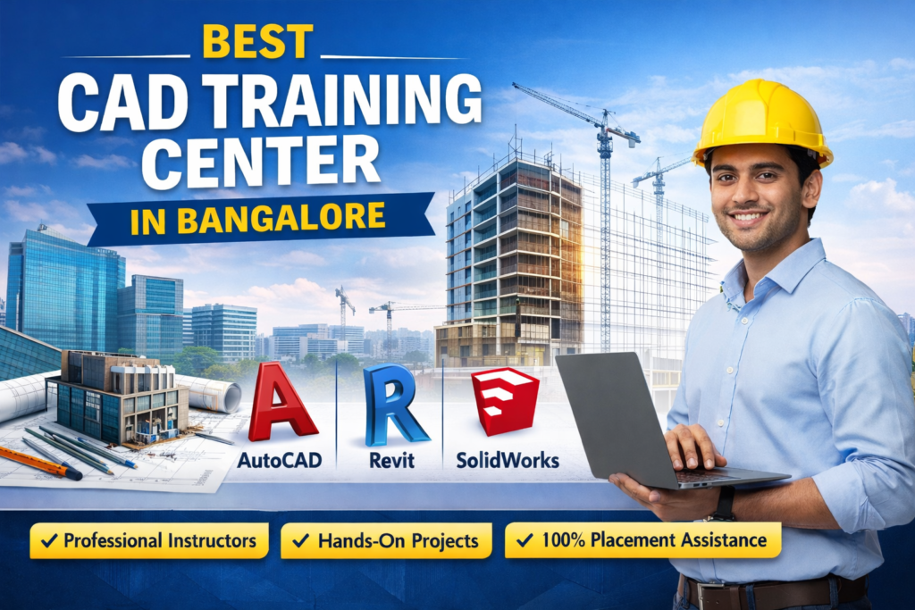 BEST CAD CENTER IN BANGLORE
